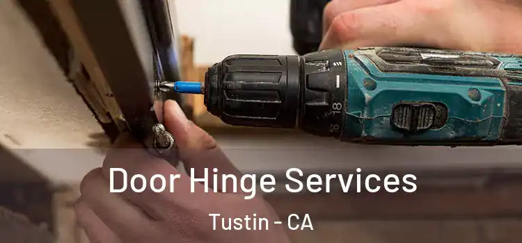  Door Hinge Services Tustin - CA