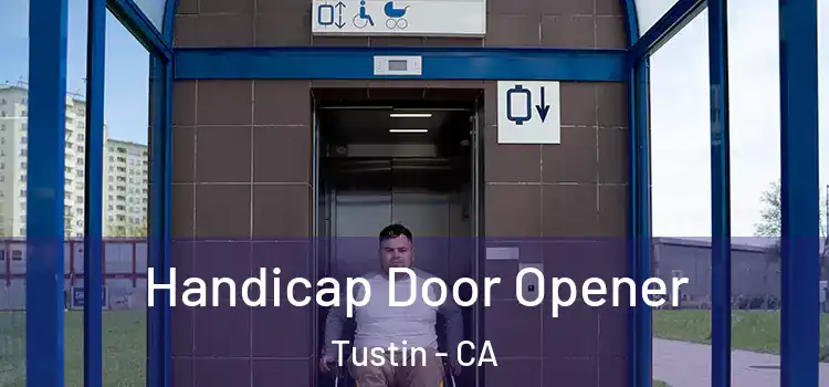  Handicap Door Opener Tustin - CA