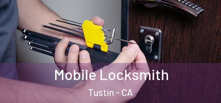  Mobile Locksmith Tustin - CA