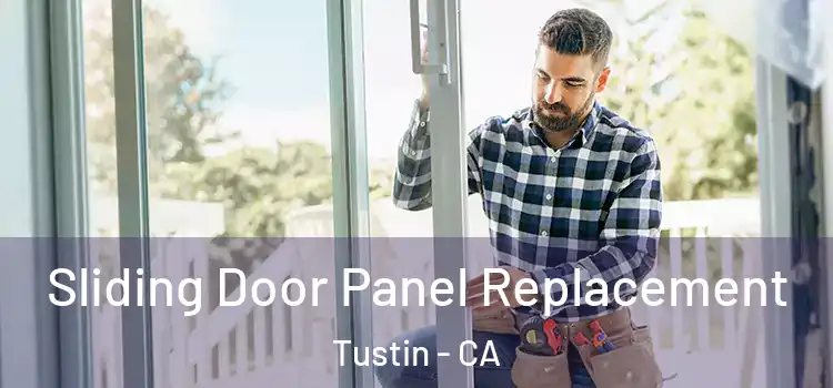  Sliding Door Panel Replacement Tustin - CA